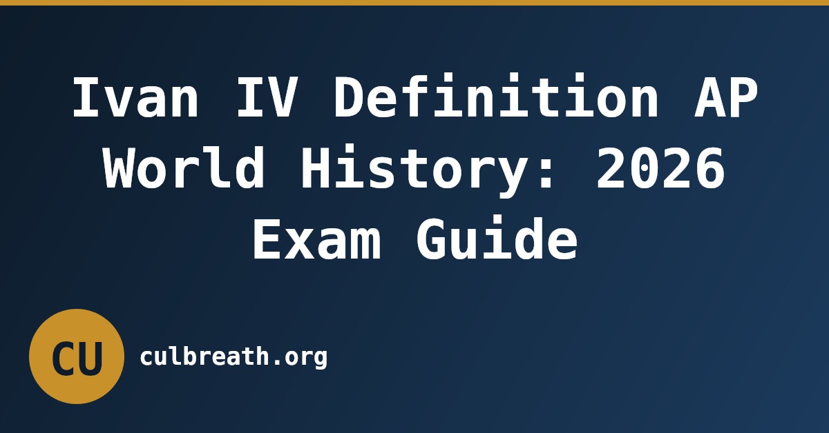 Ivan IV Definition AP World History: 2026 Exam Guide