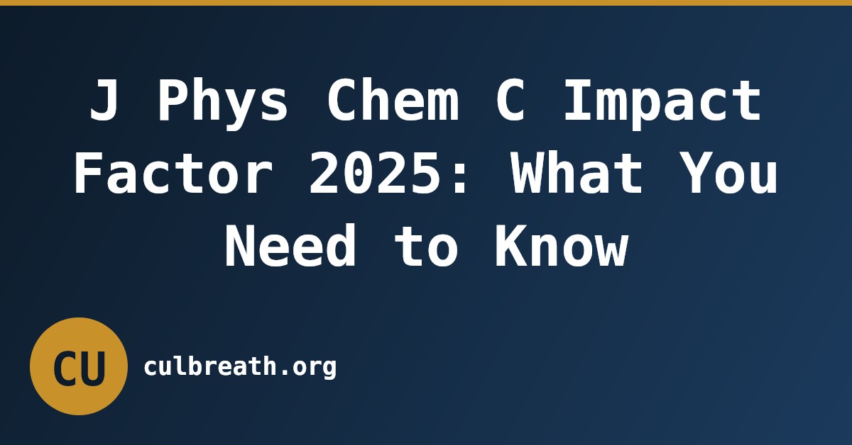 J Phys Chem C Impact Factor 2025: What You Need to Know