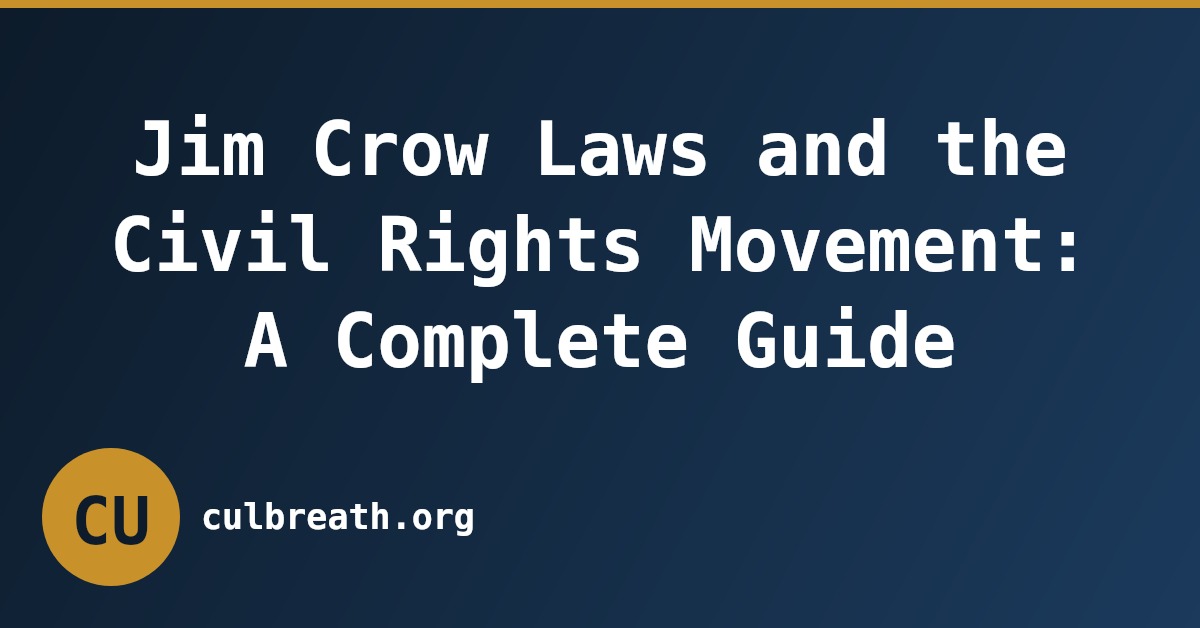 Jim Crow Laws and the Civil Rights Movement: A Complete Guide
