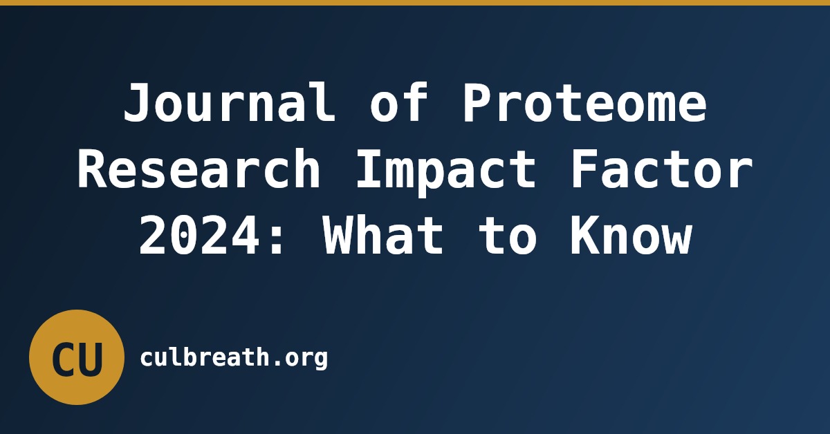Journal of Proteome Research Impact Factor 2024: What to Know