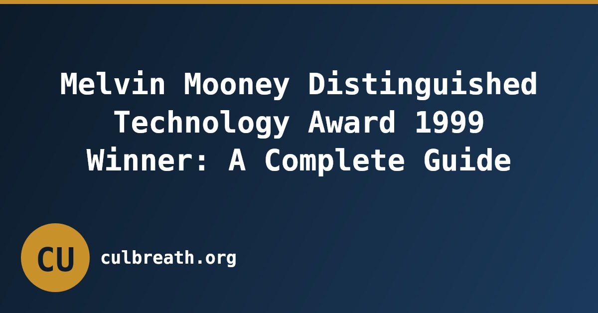 Melvin Mooney Distinguished Technology Award 1999 Winner: A Complete Guide