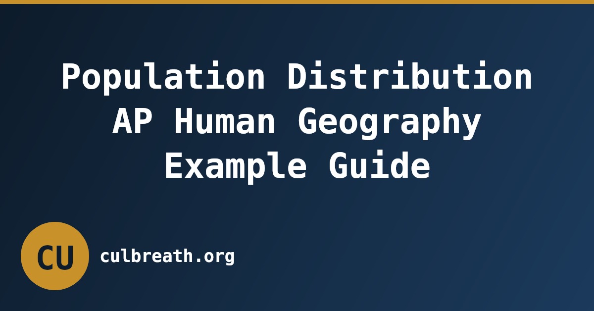 Population Distribution AP Human Geography Example Guide