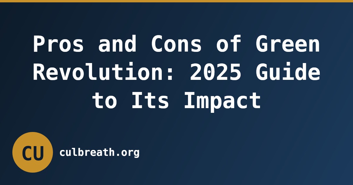 Pros and Cons of Green Revolution: 2025 Guide to Its Impact
