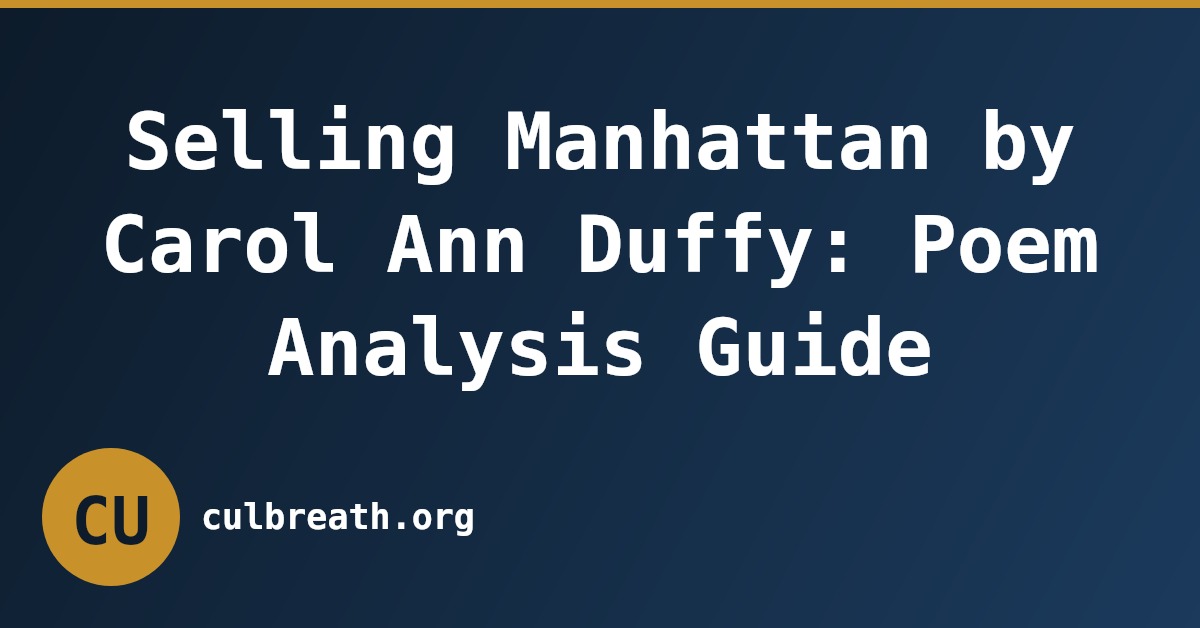 Selling Manhattan by Carol Ann Duffy: Poem Analysis Guide