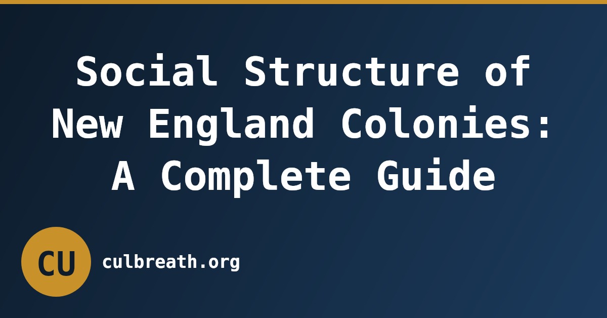 Social Structure of New England Colonies: A Complete Guide