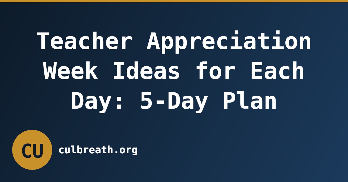 Teacher Appreciation Week Ideas for Each Day: 5-Day Plan