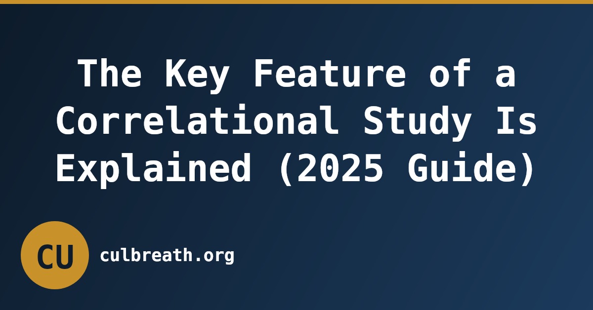 The Key Feature of a Correlational Study Is Explained (2025 Guide)