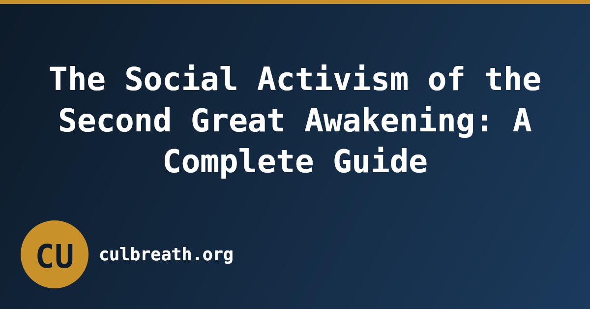 The Social Activism of the Second Great Awakening: A Complete Guide