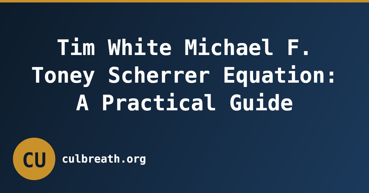 Tim White Michael F. Toney Scherrer Equation: A Practical Guide