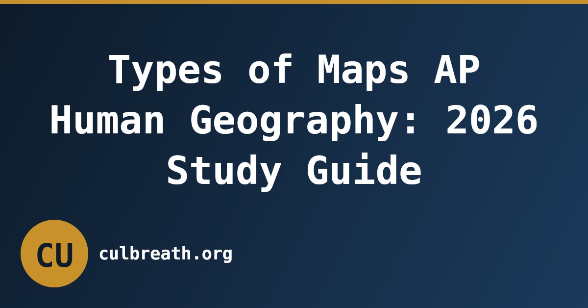 Types of Maps AP Human Geography: 2026 Study Guide