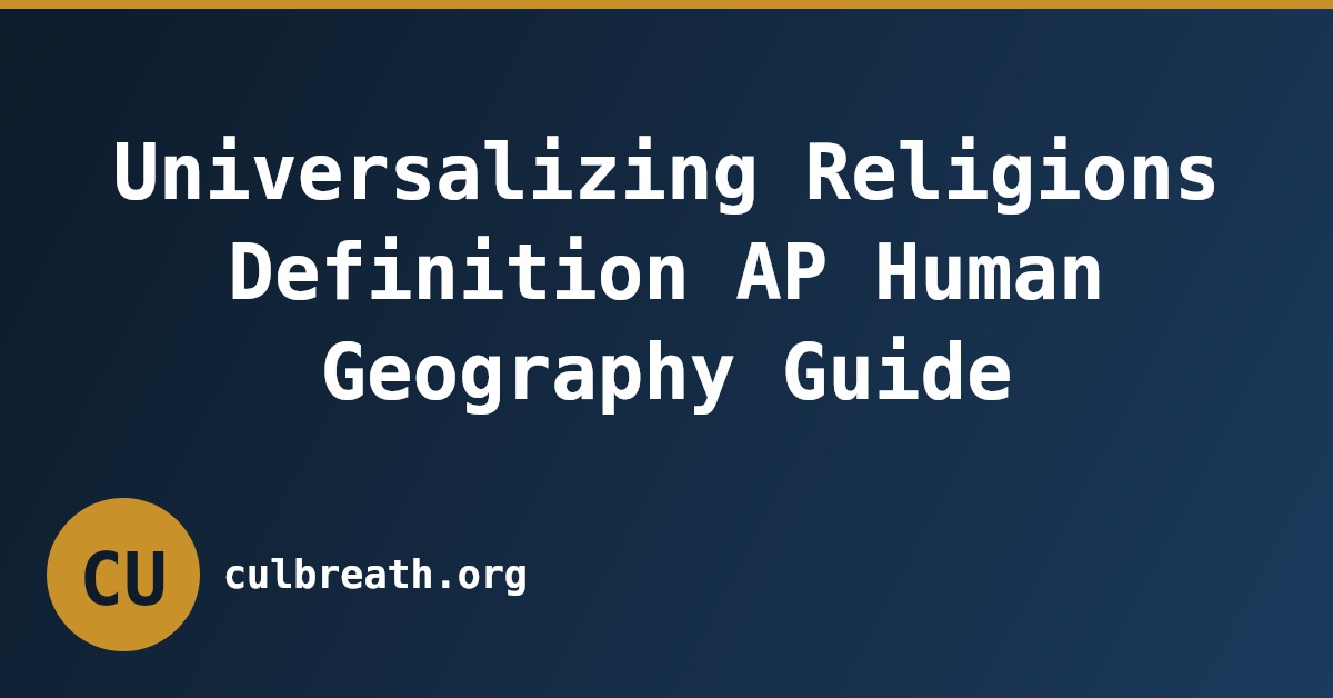 Universalizing Religions Definition AP Human Geography Guide