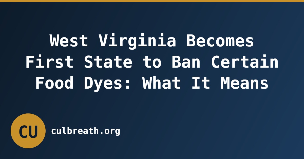 West Virginia Becomes First State to Ban Certain Food Dyes: What It Means