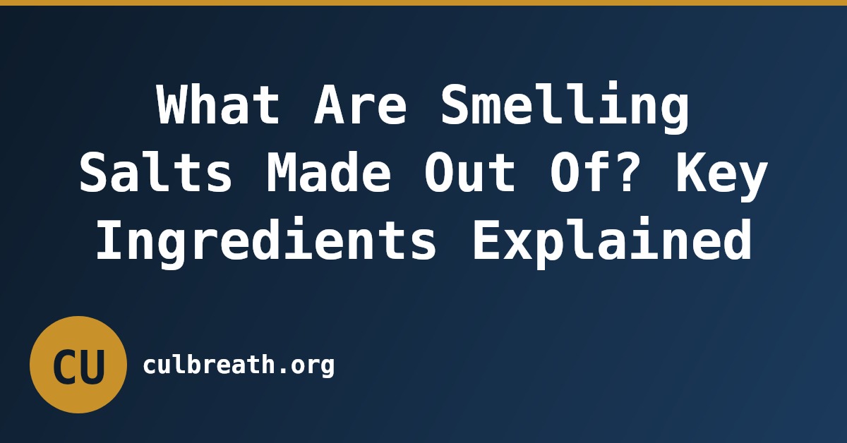 What Are Smelling Salts Made Out Of? Key Ingredients Explained
