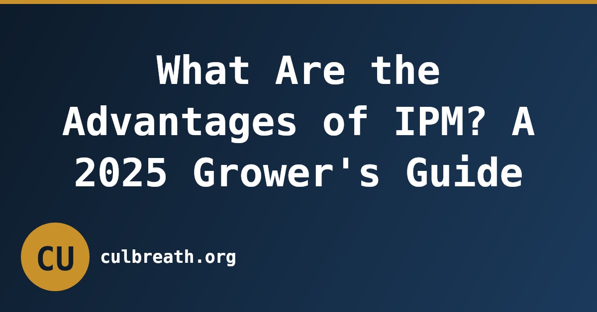 What Are the Advantages of IPM? A 2025 Grower's Guide