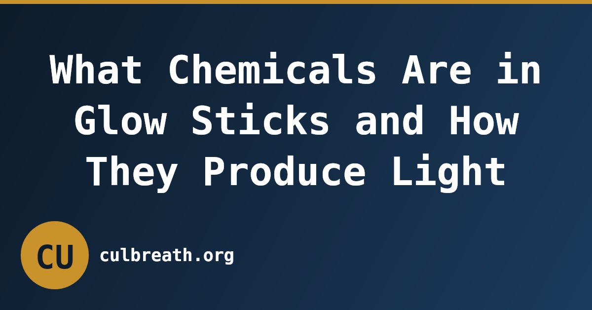 What Chemicals Are in Glow Sticks and How They Produce Light