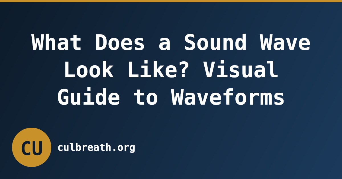 What Does a Sound Wave Look Like? Visual Guide to Waveforms