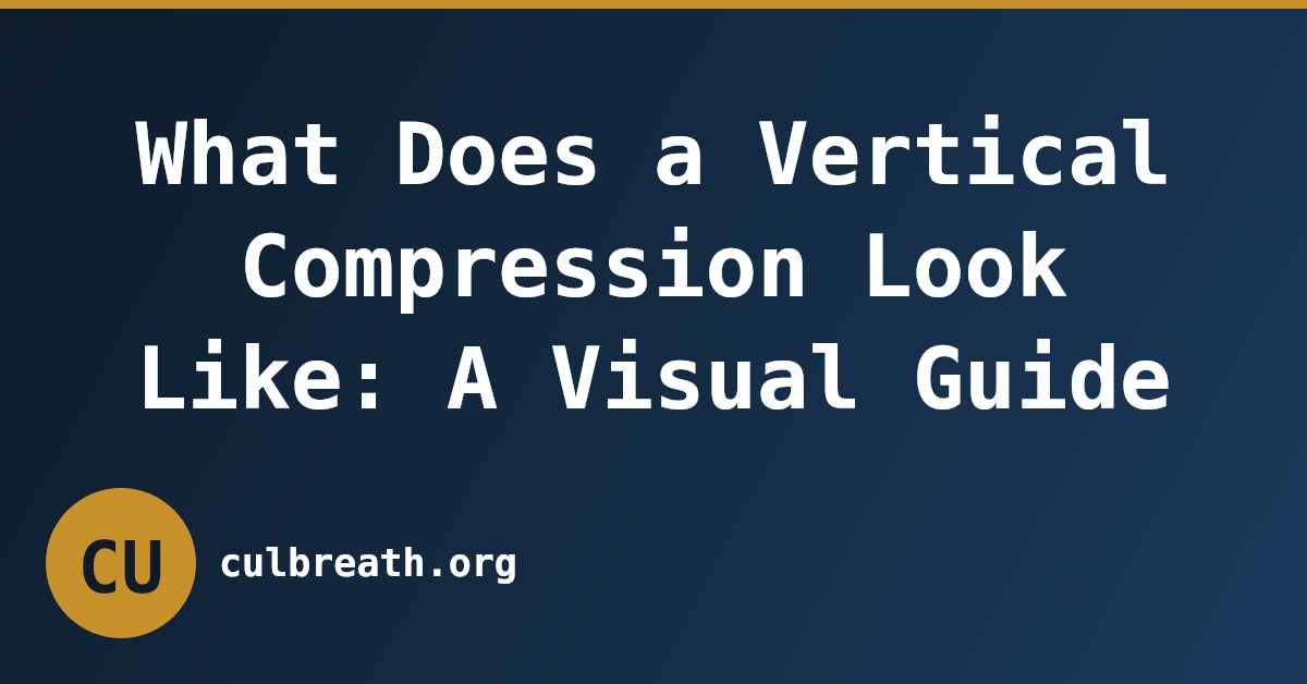 What Does a Vertical Compression Look Like: A Visual Guide