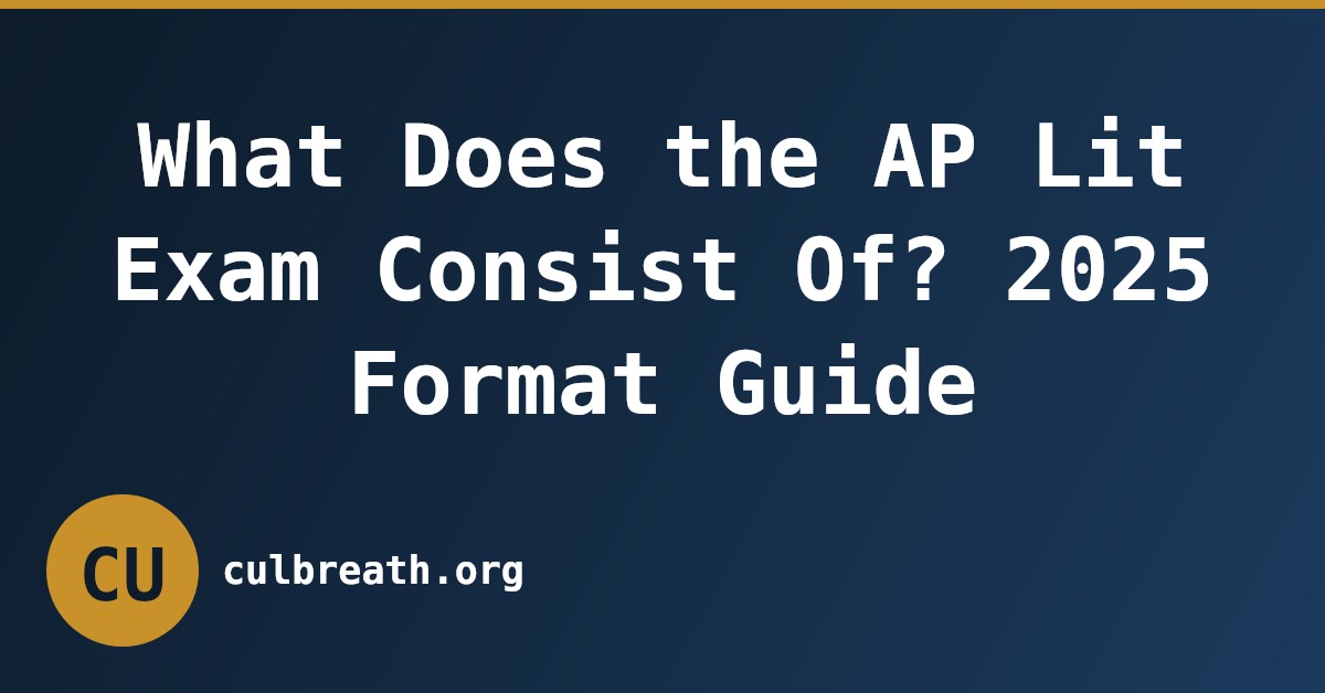 What Does the AP Lit Exam Consist Of? 2025 Format Guide