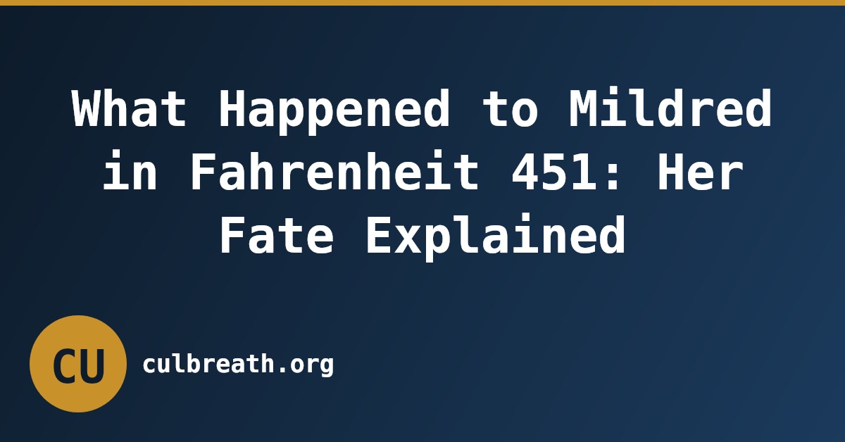 What Happened to Mildred in Fahrenheit 451: Her Fate Explained