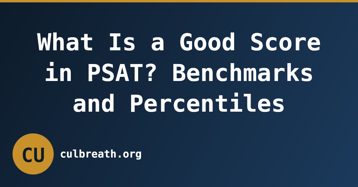 What Is a Good Score in PSAT? Benchmarks and Percentiles