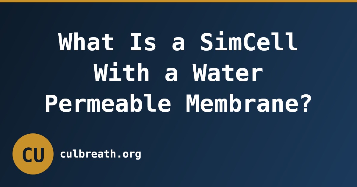 What Is a SimCell With a Water Permeable Membrane?