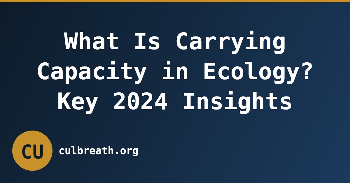 What Is Carrying Capacity in Ecology? Key 2024 Insights