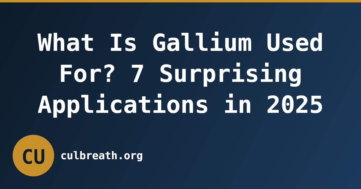 What Is Gallium Used For? 7 Surprising Applications in 2025