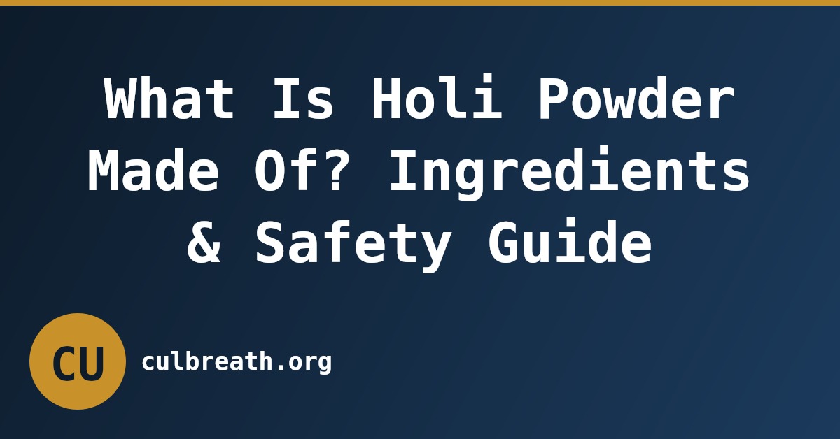 What Is Holi Powder Made Of? Ingredients & Safety Guide