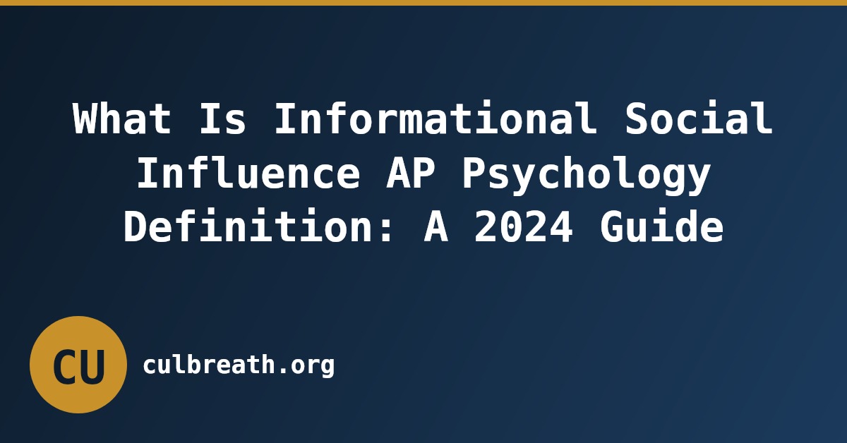 What Is Informational Social Influence AP Psychology Definition: A 2024 Guide