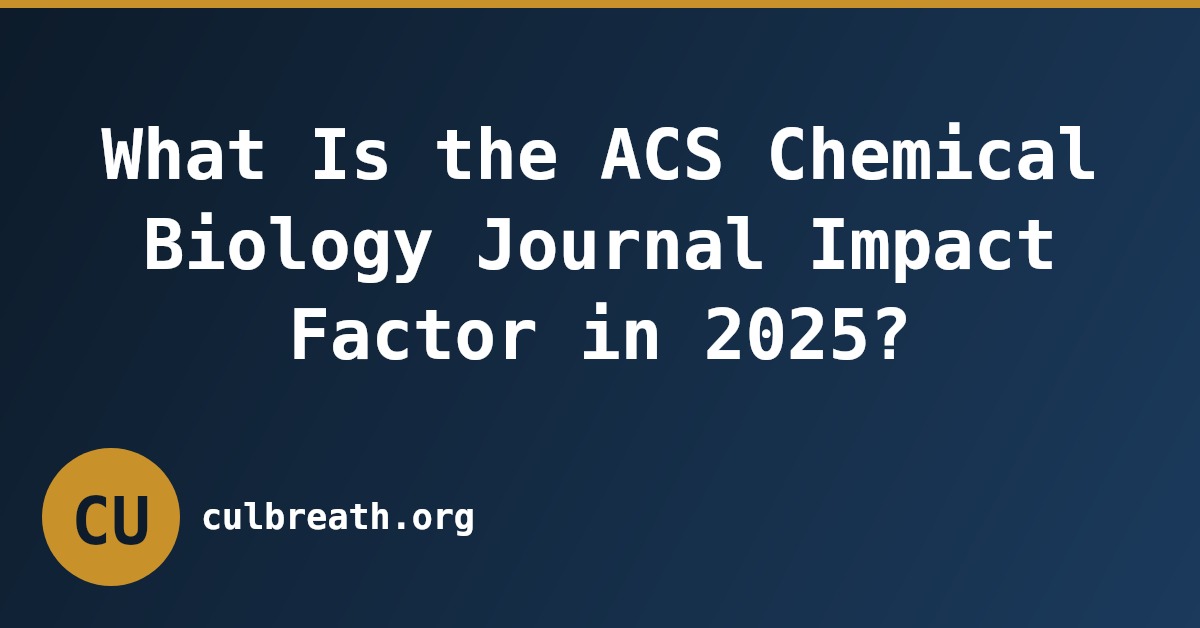 What Is the ACS Chemical Biology Journal Impact Factor in 2025?