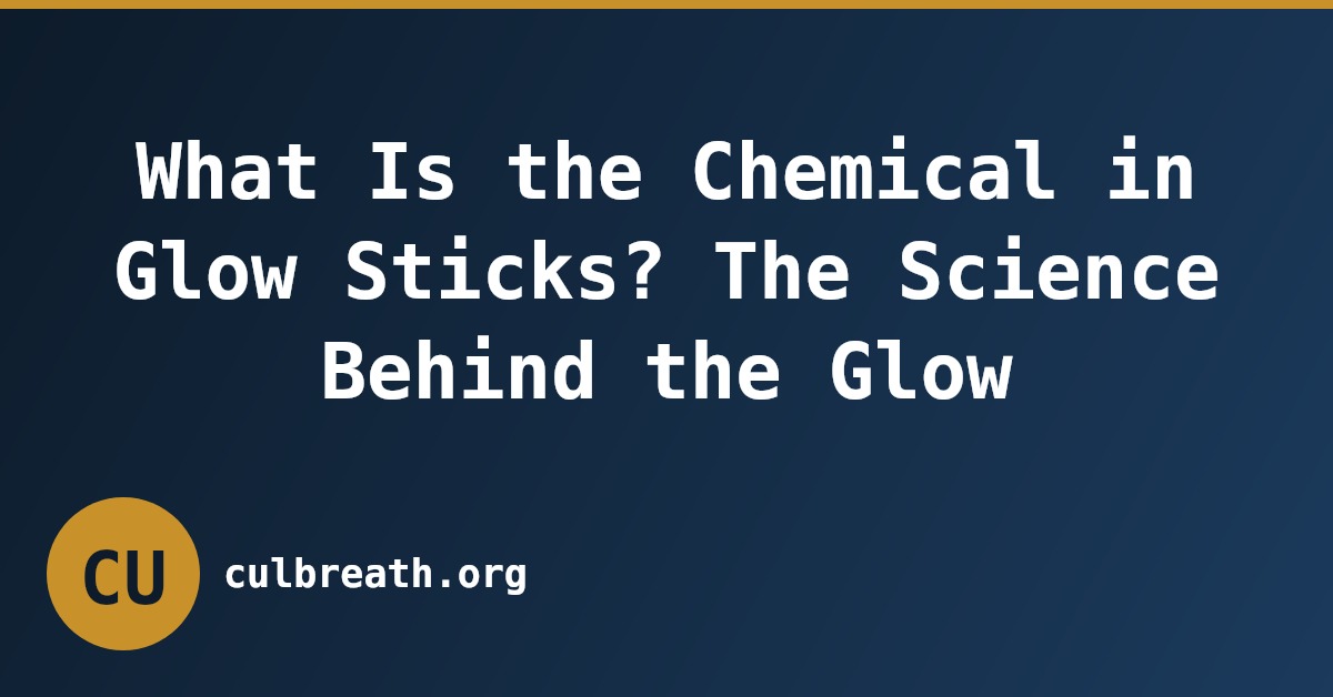 What Is the Chemical in Glow Sticks? The Science Behind the Glow