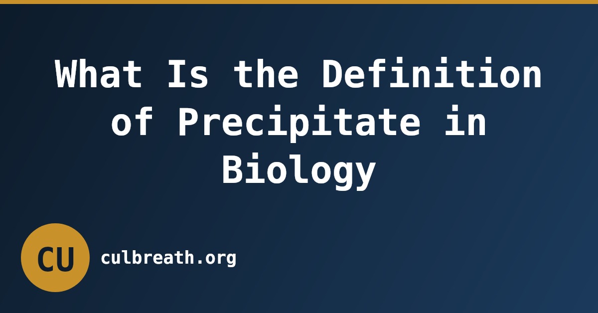 What Is the Definition of Precipitate in Biology