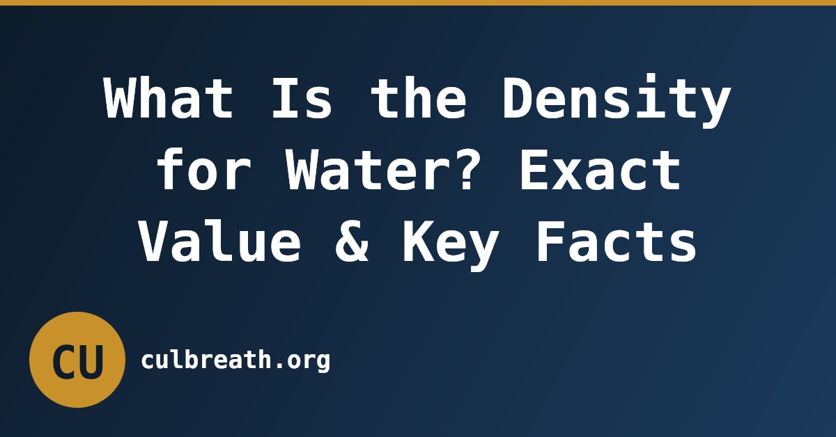 What Is the Density for Water? Exact Value & Key Facts