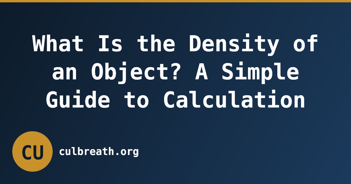 What Is the Density of an Object? A Simple Guide to Calculation