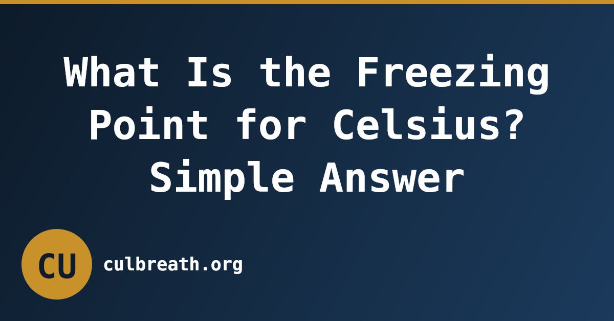 What Is the Freezing Point for Celsius? Simple Answer