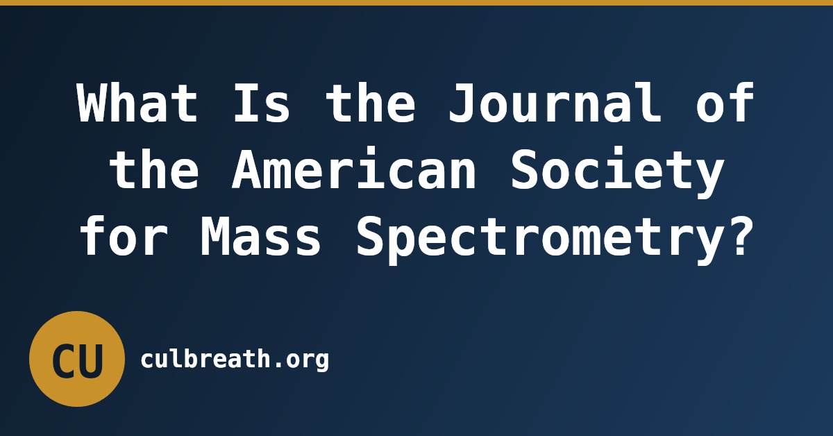 What Is the Journal of the American Society for Mass Spectrometry?