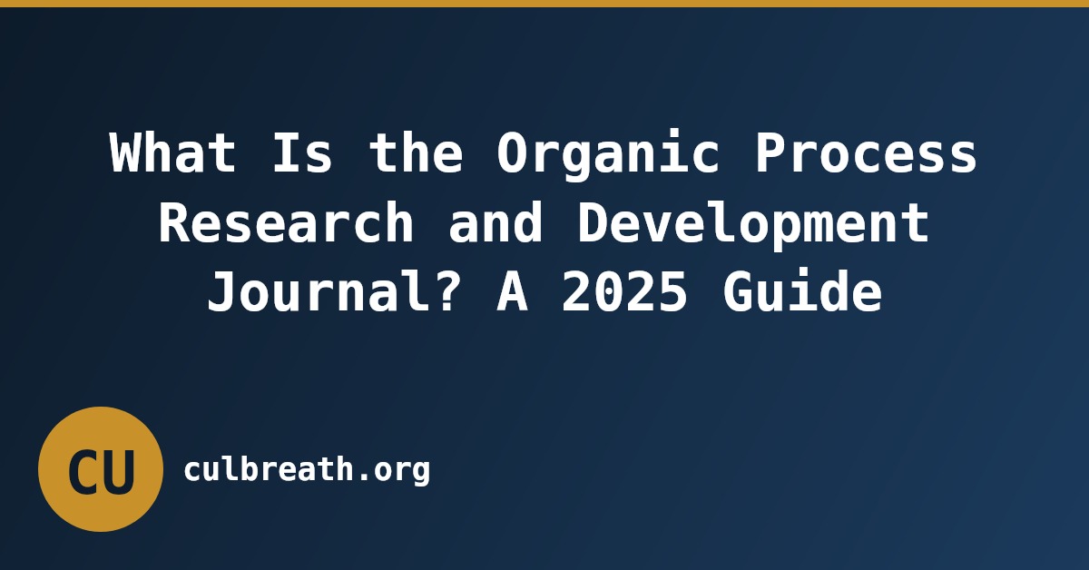 What Is the Organic Process Research and Development Journal? A 2025 Guide