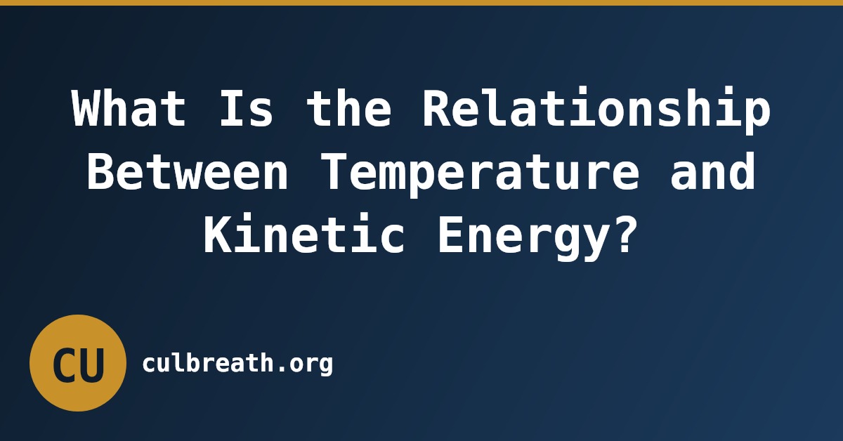 What Is the Relationship Between Temperature and Kinetic Energy?