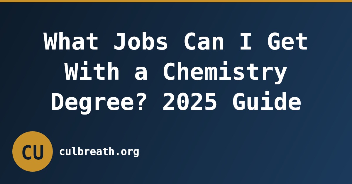 What Jobs Can I Get With a Chemistry Degree? 2025 Guide