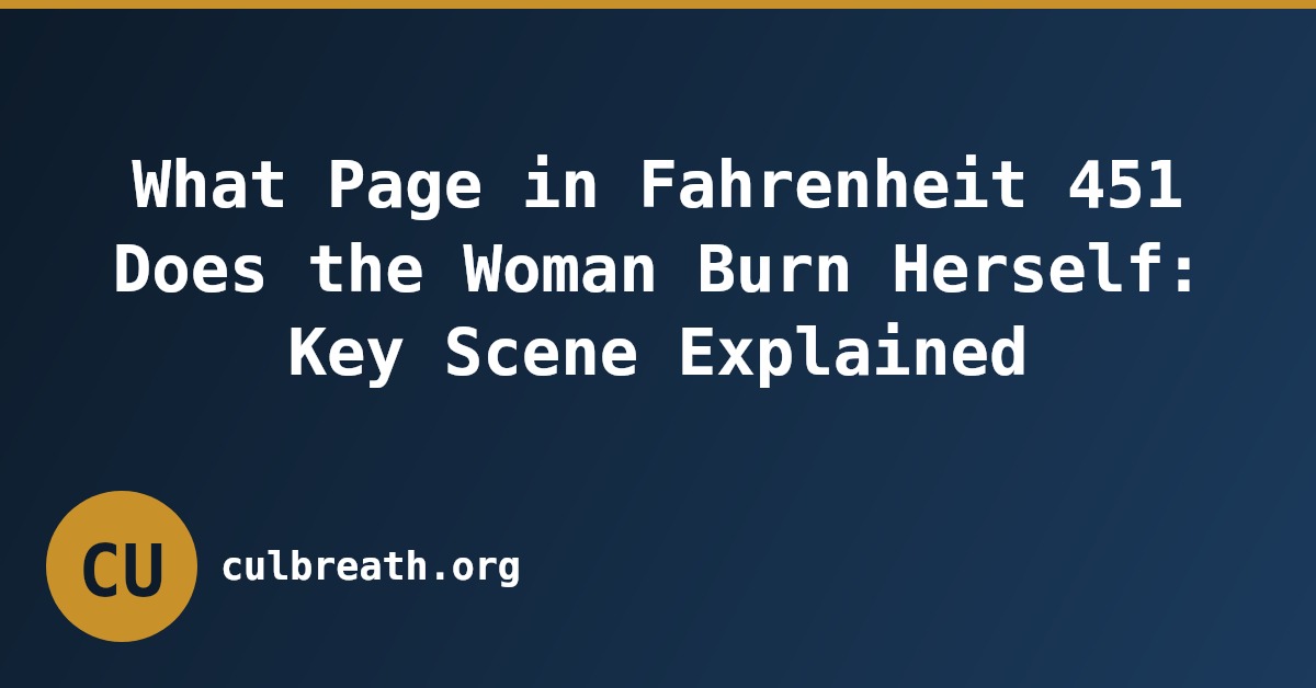 What Page in Fahrenheit 451 Does the Woman Burn Herself: Key Scene Explained