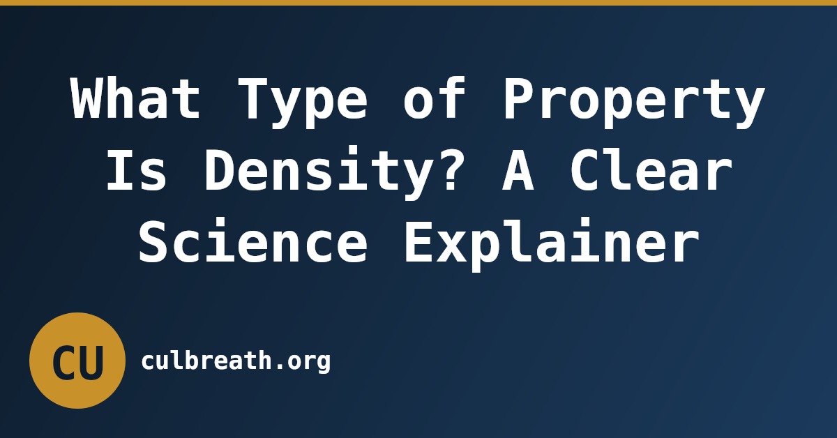 What Type of Property Is Density? A Clear Science Explainer