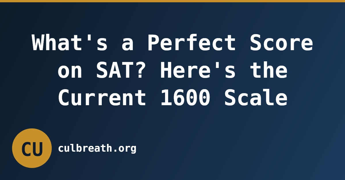 What's a Perfect Score on SAT? Here's the Current 1600 Scale