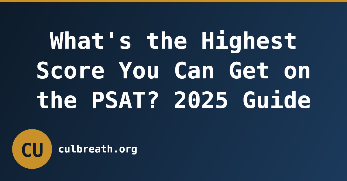 What's the Highest Score You Can Get on the PSAT? 2025 Guide