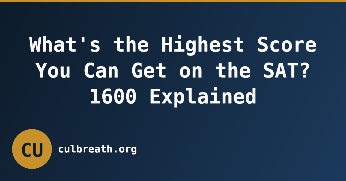 What's the Highest Score You Can Get on the SAT? 1600 Explained
