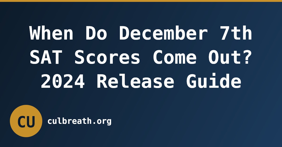 When Do December 7th SAT Scores Come Out? 2024 Release Guide
