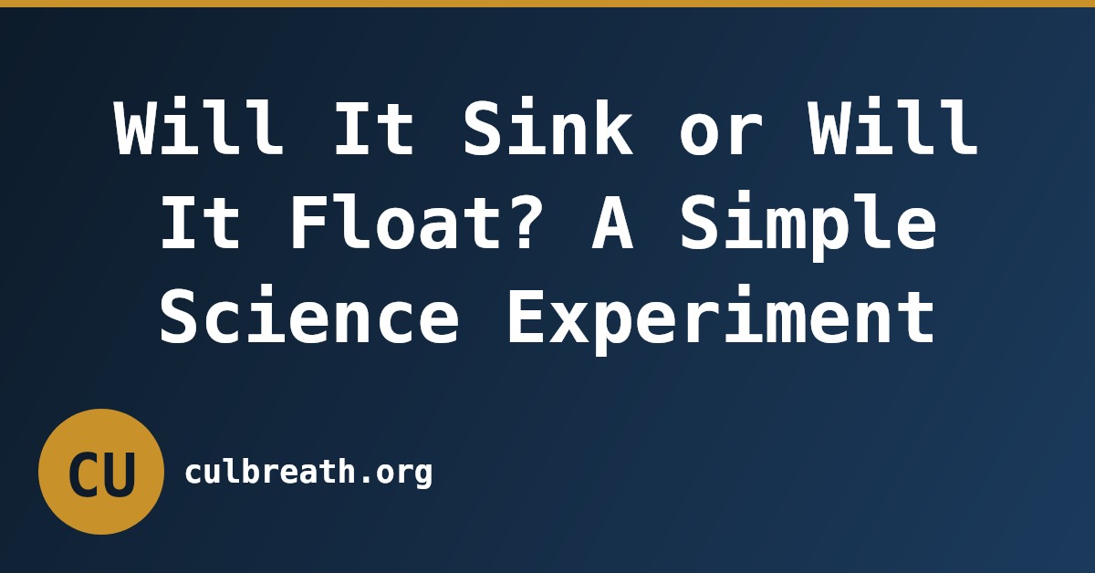 Will It Sink or Will It Float? A Simple Science Experiment